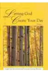 Letting God Create Your Day 1