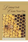 Letting God Create Your Day 3