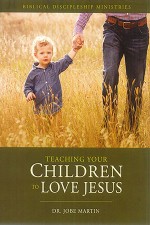 Teaching Your Children to Love Jesus